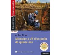 Mémoires À Vif D'un Poilu De Quinze Ans