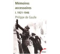 Mémoires accessoires - tome 1 1921-1946 - Philippe De Gaulle - Perrin - Poche - Biographie