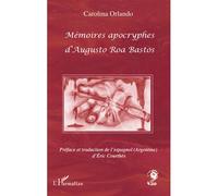 Mémoires apocryphes d'Augusto Roa Bastos - Éric Courthès - L'harmattan - broché - Roman