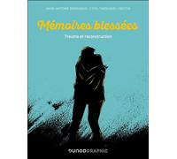 Mémoires blessées Trauma et reconstruction - Marc-Antoine Deroubaix - Dunod - broché - Roman graphique