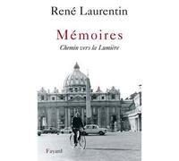 Mémoires Chemin vers la Lumière - René Laurentin - Fayard - broché - Récit
