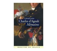 Mémoires - Colonel comte Charles d' Agoult - Mercure de france - broché - Biographie