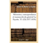 Mémoires, correspondance et manuscrits du général La Fayette. T1 (Éd.1837-1838)