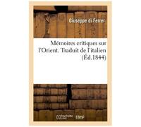 Mémoires Critiques Sur L'orient - Traduit De L'italien