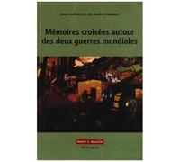Mémoires Croisées Autour Des Deux Guerres Mondiales