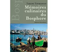Memoires culinaires du bosphore - Takuhi Tovmasyan - Parentheses Eds - broché - Récit