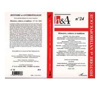 Histoire Et Anthropologie N° 24/2002 : Mémoires, Cultures Et Traditions