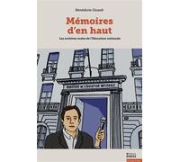 Mémoires d’en haut - Les archives orales de l'Éducation nati - Bénédicte Girault - Ecole Des Hautes Etudes En Sciences Sociales - broché - Essai