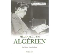 MéMOIRES D'UN ALGéRIEN - TOME 1 : RêVES ET éPREUVES (1932 - 1965)