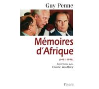 Mémoires d'Afrique (1981-1998): Entretiens avec Claude Wauthier