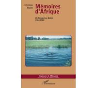 Mémoires d'Afrique: Du Sénégal au Gabon 1965-1980
