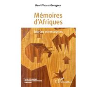 Mémoires d'Afriques Sources et ressources - Henri Vieille-Grosjean - L'harmattan - broché - Roman