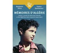 Mémoires d'Algérie: Lettres, carnets et récits des français et des algériens - 1954-1962