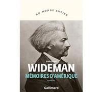 Mémoires d'Amérique John Edgar Wideman (Auteur), Catherine Richard-Mas (Traduction)