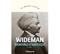 John Edgar Wideman (trad. Catherine Richard-Mas) – Mémoires d'Amérique – Gallimard