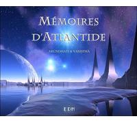 Mémoires d'Atlantide - Arundhati & Vashista - Entre Deux Mondes - broché - Essai