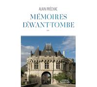 Mémoires d'avant-tombe: Tome 1