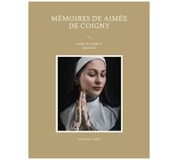 Mémoires De Aimée De Coigny