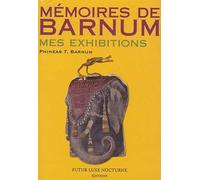 Mémoires de Barnum : Mes exhibitions