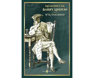 Mémoires de Barry Lyndon: - Edition illustrée par 27 gravures