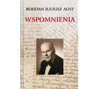 Mémoires de Bohdan Juliusz Aust (Buch auf Polnisch)
