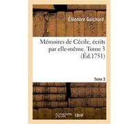 Memoires de Cecile. Tome 3 Éléonore Guichard (Auteur), Pierre-Antoine La Place (Auteur)