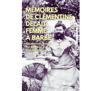Mémoires de Clémentine Delait, femme à barbe