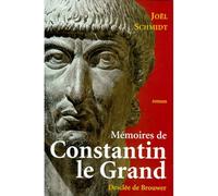 Mémoires de Constantin le Grand - Joël Schmidt - Desclée De Brouwer - broché - Livre
