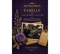 Mémoires de famille: André Berthelette & Nicole Filion - Honorer leur vie, préserver leur mémoire et transmettre leur amour