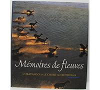 Mémoires de fleuves, l'Okavango et le Chobe au Botsawana