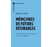 Mémoires de futurs désirables - Sur les chemins de l'économie sociale et solidaire