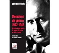 Mémoires de guerre 1942-1943 Benito Mussolini (Auteur)