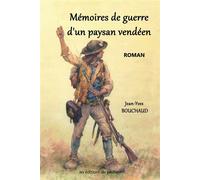 Mémoires de guerre d'un paysan vendéen - Jean-Yves Bouchaud - Du Pecheur - broché - Roman