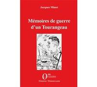 Mémoires de guerre d'un Tourangeau Jacques Minot (Auteur)