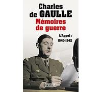 Mémoires de guerre - L'appel : 1940-1942