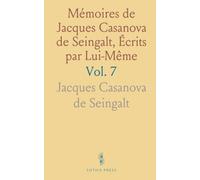 Mémoires de Jacques Casanova de Seingalt, Écrits par Lui-Même