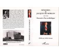 Mémoires De Jacques De Morgan,... - Souvenirs D'un Archéologue