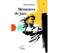 Mémoires de jazz - Serge Truffaut - Somme toute - broché - Essai