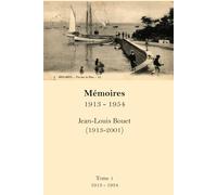Mémoires de JLB: Tome 1 - 1913-1934