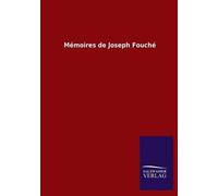 Mémoires De Joseph Fouché