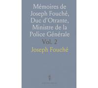 Mémoires de Joseph Fouché, Duc d'Otrante, Ministre de la Police Générale