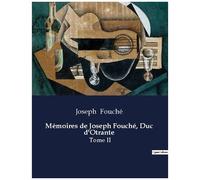Mémoires De Joseph Fouché, Duc D'otrante - Tome 2