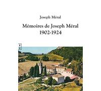 Mémoires de Joseph Méral 1902-1924 - Joseph Meral - Complicites Eds - broché - Roman