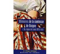 Memoires De La Comtesse De Boigne Nee D'Osmond. Tome 1, Du Regne De Louis Xvi A 1820