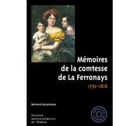 Mémoires de la comtesse de La Ferronnays 1791-1816 - Bernard Auzanneau - Presses Universitaires Rennes - broché - Biographie