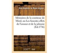 Mémoires de la comtesse de Mirol, ou les funestes effets de l'amour et de la jalousie
