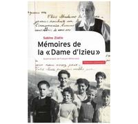 Mémoires De La "Dame D'izieu - Avec Sa Déposition Au Procès Barbie