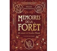Mémoires de la forêt - Tome 2 - Les carnets de Cornélius Renard: Édition prestige