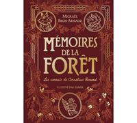 Mémoires de la forêt - Tome 2 - Les carnets de Cornélius Renard Édition prestige - Mickaël Brun-Arnaud - Medium Edl - relié - Roman junior