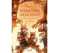 Mémoires de la forêt - Tome 2 - Les carnets de Cornélius Renard Mickaël Brun-Arnaud (Auteur), Sanoé (Illustration)